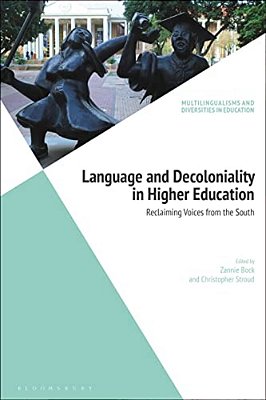 Language And Decoloniality In Higher Education: Reclaiming Voices From The South-..