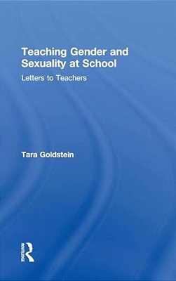 Teaching Gender And Sexuality At School: Letters To Teachers-..