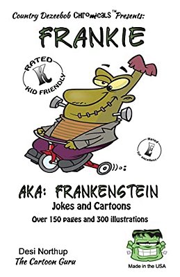 Frankie -- Aka: Frankenstein: Jokes And Cartoons In Black + White-..