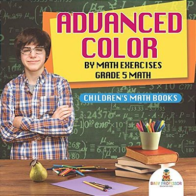 Advanced Color By Math Exercises Grade 5 Math Children's Math Books-..