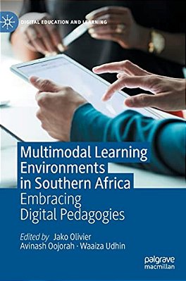 Multimodal Learning Environments In Southern Africa: Embracing Digital Pedagogies-..