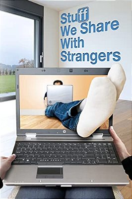 Stuff We Share With Strangers-..