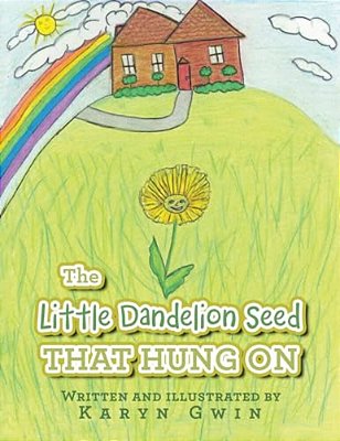 The Little Dandelion Seed That Hung On-..