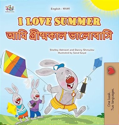 I Love Summer (English Bengali Bilingual Children's Book)-..