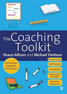 The Coaching Toolkit: A Practical Guide For Your School-..