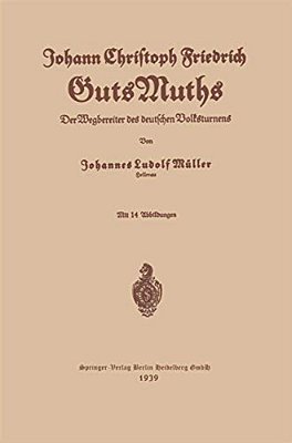 Johann Christoph Friedrich Gutsmuths-..