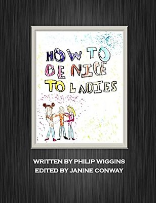 How To Be Nice To Ladies-..