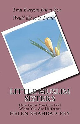 Little Muslim Sisters: How Great You Can Feel When You Are Different-..