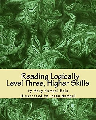Reading Logically Level Three, Higher Skills-..