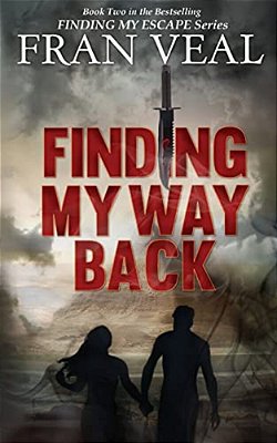 Finding My Way Back (Finding My Escape Series - Book 2)-..