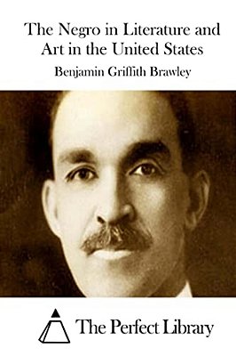 The Negro In Literature And Art In The United States-..