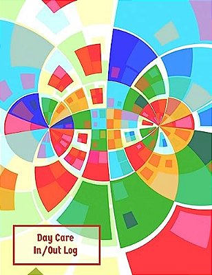 Day Care In/Out Log: Track The Attendance Of Children At Your Facility-..