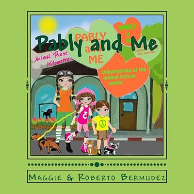 Pably And Me "Volunteering At The Animal Rescue Center": Volunteering At The Animal Rescue Center-..