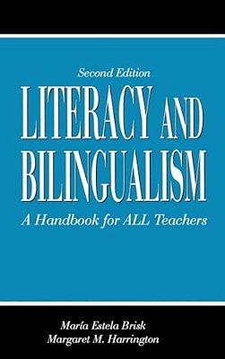 Literacy And Bilingualism: A Handbook For All Teachers-..
