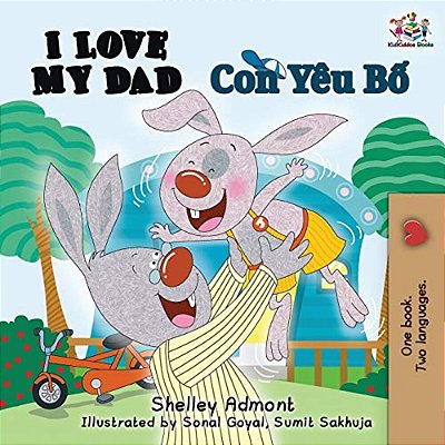 I Love My Dad: English Vietnamese-..