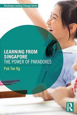 Learning From Singapore: The Power Of Paradoxes-..