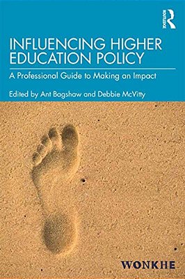 Influencing Higher Education Policy: A Professional Guide To Making An Impact-..