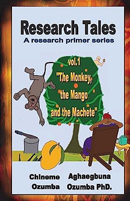 Research Tales Vol.1: The Monkey, The Mango And The Machete-..