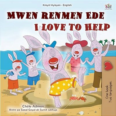 I Love To Help (Haitian Creole English Bilingual Children's Book)-..