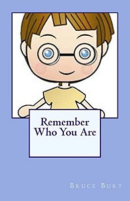 Remember Who You Are!-..
