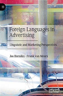 Foreign Languages In Advertising: Linguistic And Marketing Perspectives-..