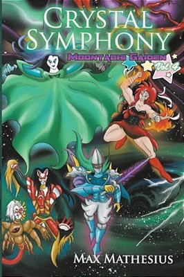 Crystal Symphony: Moontachi Gaiden: Vol 4-..