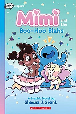 Mimi And The Boo-Hoo Blahs: A Graphix Chapters Book (Mimi #2)-..