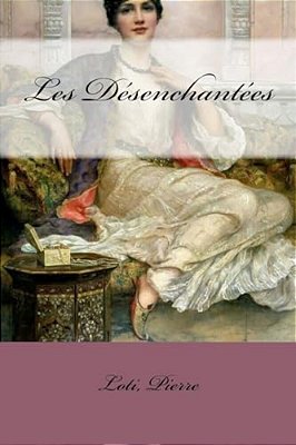 Les Désenchantées-..