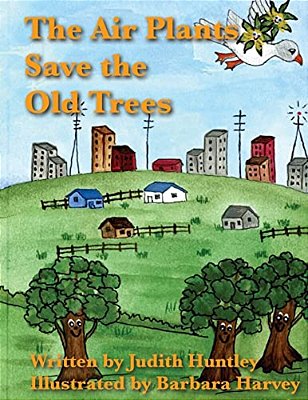 The Air Plants Save The Old Trees-..