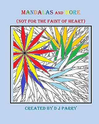 Mandalas And More: (Not For The Faint Of Heart)-..