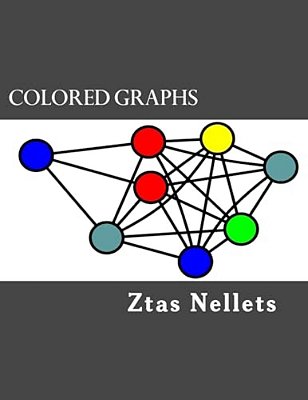 Colored Graphs: Volume I-..