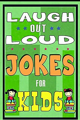 Funny Jokes For Kids: Laugh Out Laud Jokes: (Best Jokes For Early & Beginner Readers): Hilarious Jokes For Children. Huge Collection Of Funn-..