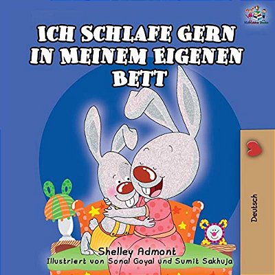 Ich Schlafe Gern In Meinem Eigenen Bett: I Love To Sleep In My Own Bed - German Edition-..