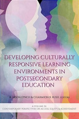 Developing Culturally Responsive Learning Environments In Postsecondary Education-..