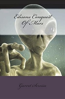 Edisons Conquest Of Mars-..