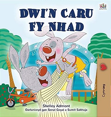 I Love My Dad (Welsh Book For Kids)-..