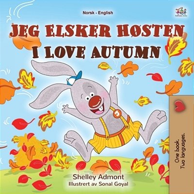 I Love Autumn (Norwegian English Bilingual Children's Book)-..