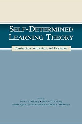 Self-Determined Learning Theory: Construction, Verification, And Evaluation-..
