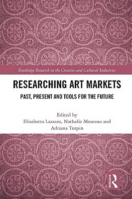 Researching Art Markets: Past, Present And Tools For The Future-..