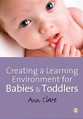 Creating A Learning Environment For Babies & Toddlers-..