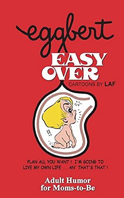 Eggbert Easy Over: From The Original Published In 1976-..