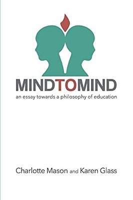 Mind To Mind: An Essay Towards A Philosophy Of Education-..