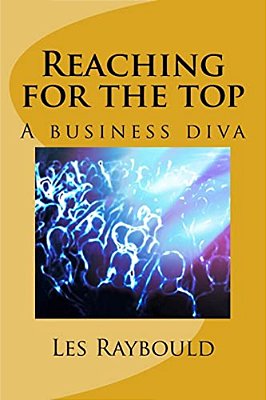 Reaching For The Top: A Business Diva-..