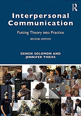 Interpersonal Communication: Putting Theory Into Practice-..