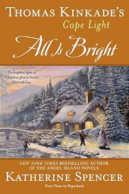 Thomas Kinkade's Cape Light: All Is Bright-..