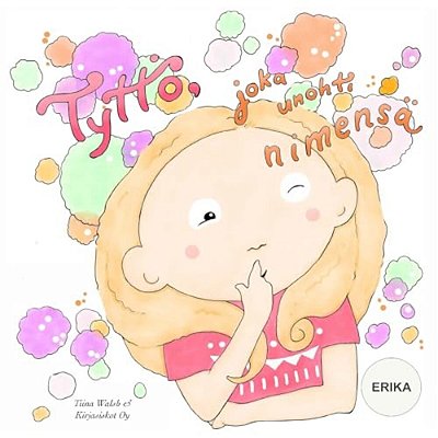 Tyttö, Joka Unohti Nimensä Erika-..