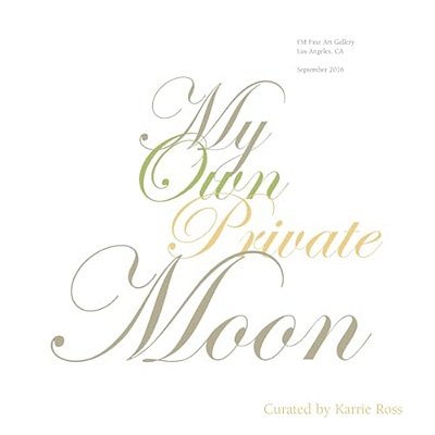 My Own Private Moon: Exploring A Relationship With Five Of The Moon's Phases. -..