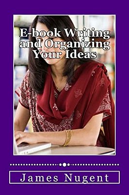 E-Book Writing And Organizing Your Ideas-..