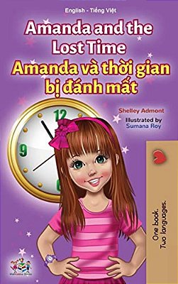 Amanda And The Lost Time (English Vietnamese Bilingual Children's Book)-..