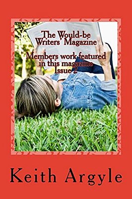 The Would-Be Writers' Magazine: Members Work Enclosed-..